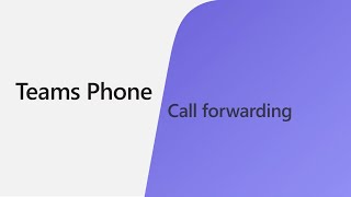 How to setup Call Forwarding in Microsoft Teams [upl. by Richy60]