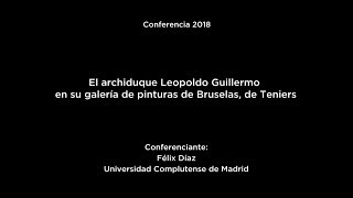 Conferencia El archiduque Leopoldo Guillermo en su galería de pinturas de Teniers LSE [upl. by Reisch]