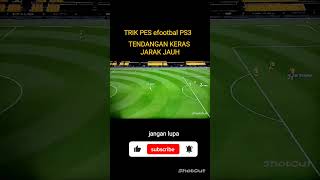 TRIK PS3 2 CARA TENDANGAN KERAS JARAK JAUH VIDIO SHORT [upl. by Ayortal254]