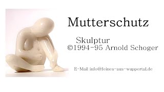 quotMutterschutzquot  Speckstein Skulptur aus der kalten Schaffensphase 19941995 von ©Arnold Schoger [upl. by Starlin]