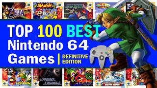 Top 100 Best Nintendo 64 Games  2024 Edition [upl. by Rehpotsirhcnhoj]