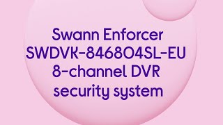 Swann Enforcer 8Channel Full HD 1080p DVR Security System  4 Cameras  Quick Look [upl. by Phillip]