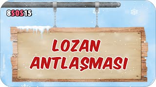 Lozan Antlaşması 📕 tonguçCUP 2Sezon  8SOS15 2024LGS [upl. by Schafer956]