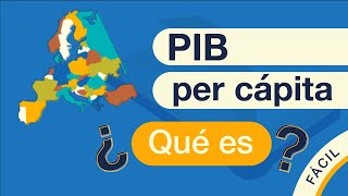 ¿Qué es el PIB per CÁPITA  Explicado FÁCIL 🎓 [upl. by Picker32]