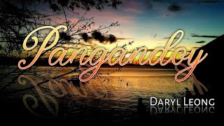 Pangandoy  Daryl Leong  Lyrics [upl. by Nawat362]