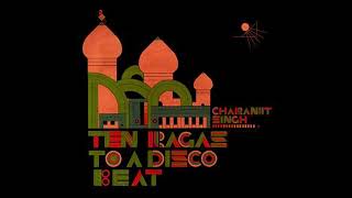 Charanjit Singh – Synthesizing Ten Ragas To A Disco Beat [upl. by Haraz]