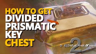 Refracting Prismatic Key Chest Destiny 2 [upl. by Hassett]