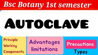 Autoclave  Working  components types advantages amp limitations of autoclave [upl. by Sibilla]