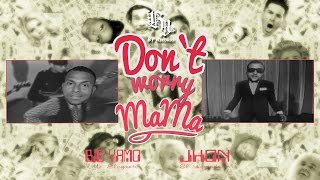 Dont Worry Mama Mashup Video  Big Yamo Ft Jhon quotEl Legendarioquot [upl. by Arevle]