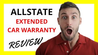 🔥 Allstate Extended Car Warranty Review Pros and Cons [upl. by Solnit585]