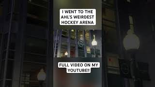 I Went To The AHL’s WEIRDEST Hockey Arena [upl. by Eninnaj]