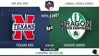 NTFL Youth Football  Northwest Texans Red at Dragon Green 4th Grade1121230 PCarroll Middle [upl. by Quint]