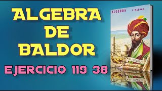 Algebra de Baldor Desde Cero Ejercicio 119  38 [upl. by Yajnas]