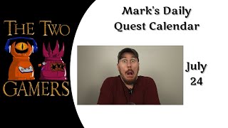 Quest Calendar July 24 [upl. by Marron]