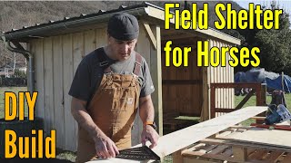 Field shelter for Horses  DIY Build [upl. by Neneek]