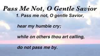 Pass Me Not O Gentle Savior United Methodist Hymnal 351 [upl. by Aggri]