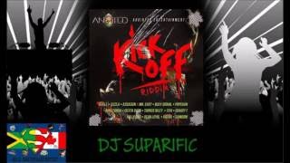 KICK OFF RIDDIM MIX FT MAD CORBA POPCAAN DEXTA DAPS SIZZLA amp MORE DJ SUPARIFIC [upl. by Aznecniv]