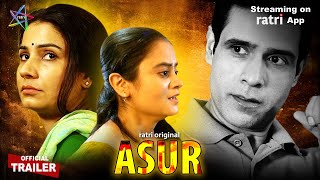 Asur  Official Trailer  Streaming exclusively on RATRI App [upl. by Noryt872]