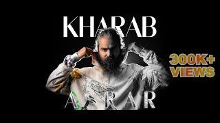 Kharab  Official Music Video  Asrar [upl. by Jemma]