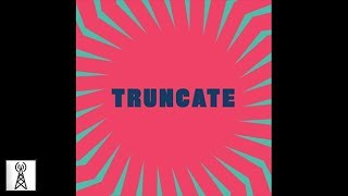 Truncate  Pressure [upl. by Mcclain738]