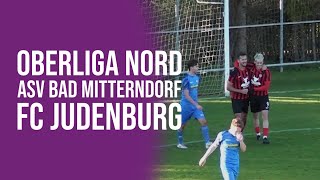 Oberliga Nord ASV Bad Mitterndorf  FC Judenburg [upl. by Ogires]