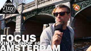 Episode 38  Focus Vinyl Shop 7  Amsterdam [upl. by Anivlek]