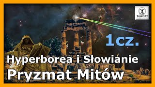 Pryzmat Mitów  Hyperborea i Słowianie [upl. by Eural]