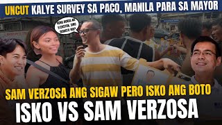 KALYE SURVEY SA PACO MANILA  GRABE DIKIT ANG LABAN DITO ISKO VS SAM VERZOSA FOR MANILA MAYOR [upl. by Karlens]