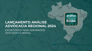 Lançamento  Análise Advocacia Regional 2024 [upl. by Wynne]