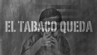 El humo se va el tabaco QUEDA [upl. by Cecilla489]