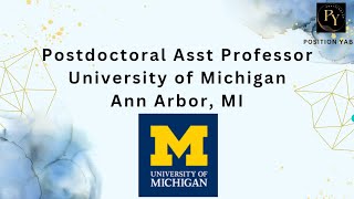 Postdoctoral Asst Professor University of Michigan in Ann Arbor MI [upl. by Ahsenad]