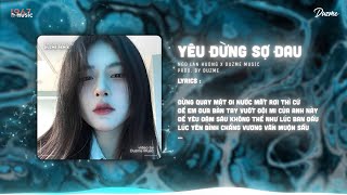 Yêu Đừng Sợ Đau  Ngô Lan Hương Duzme Remix  Đừng quay mặt đi nước mắt rơi thì cứHOT Tik Tok [upl. by Tipton581]