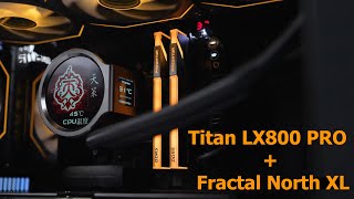 Titan LX800 PRO  Fractal North XL is a perfect combination of R9 7950X3D ROG CROSSHAIR X870E HERO [upl. by Audrey]