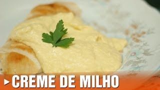 Como Fazer Creme de Milho [upl. by Ameer]