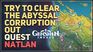 Try to clear the Abyssal corruption out Genshin Impact [upl. by Orlina602]