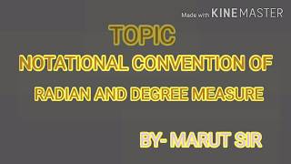 NOTATIONAL CONVENTION OF RADIAN AND DEGREE MEASURE [upl. by Assiron]