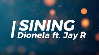 Sining Lyrics  Dionela ft Jay R [upl. by Yennaiv363]