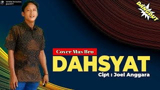 Dahsyat  Abiem Ngesti  Cover Mas Bro  Dangdut [upl. by Aminta884]