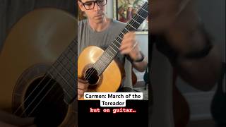 March of the Toreador on guitar classicalguitar carmen classicalmusic [upl. by Materse]