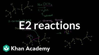 E2 reactions  Substitution and elimination reactions  Organic chemistry  Khan Academy [upl. by Mariska]