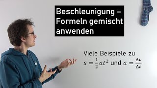 Beschleunigung  Formeln gemischt bei Beispielen anwenden  Physik Mittelstufe [upl. by Nelyag]