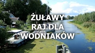 ŻUŁAWY RAJ DLA WODNIAKÓW  CZ 5 [upl. by Zingale465]