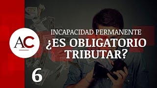 ¿Es obligatorio tributar a hacienda si tienes una pensión por Incapacidad Permanente [upl. by Lemaj]