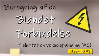 ACkredsløb Blandet forbindelse eksempel 1 [upl. by Meggy]