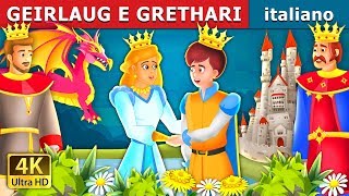 GEIRLAUG E GRETHARI  Geirlaug And Grethrati Story in Italian  Fiabe Italiane ItalianFairyTales [upl. by Eniroc]