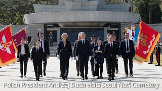 Polish President Andrzej Duda visits Seoul Nat’l Cemetery [upl. by Engleman]