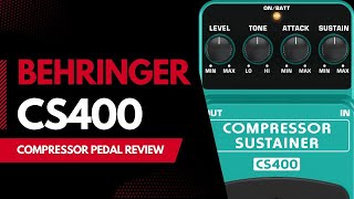 Behringer CS400 compressor pedal review [upl. by Gypsy412]