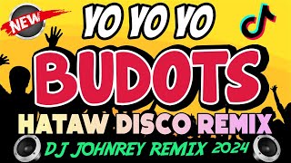 YO YO YO  BUDOTS REMIX  TikTok Viral Disco Remix 2024  Dj Johnrey [upl. by Pru]