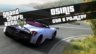 GTA 5 Osiris  Pojazdy 43 [upl. by Ellehsad]