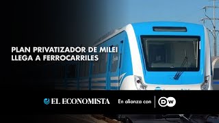 Plan privatizador de Milei llega a ferrocarriles [upl. by Aldwin703]